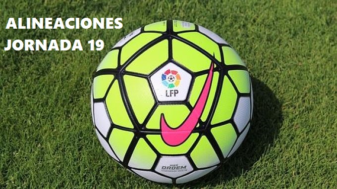 Alineaciones Jornada 19 Liga Española Santander Alineaciones Jornada 19 Liga Santander