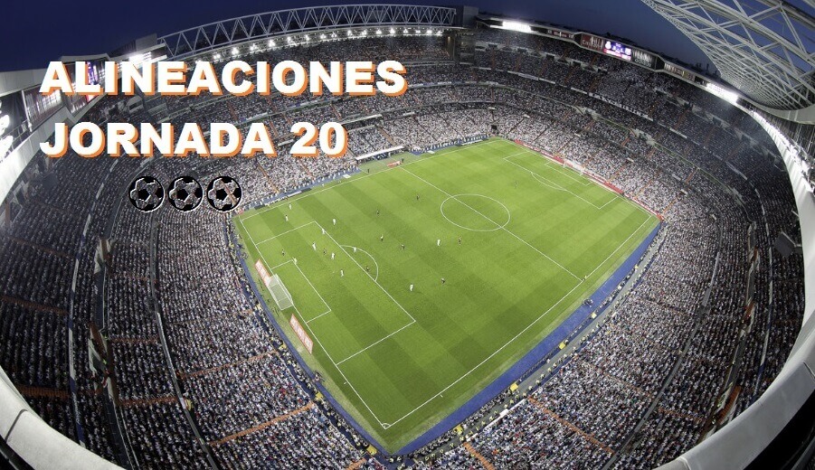 Alineaciones Jornada 20 Liga Española Santander Alineaciones Jornada 20 Liga Santander