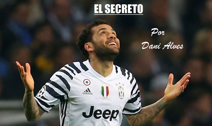 El Secreto, escrito por Dani Alves antes de la final de la Champions 2017 El Secreto Dani Alves