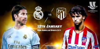Real Madrid-Atlético Supercopa 2020 Dónde ver, Alineaciones y Horarios Real Madrid-Atlético Supercopa 2020