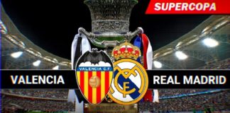 Valencia-Real Madrid Supercopa 2020 Dónde ver, Alineaciones y Horarios Valencia-Real Madrid Supercopa