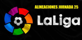 Alineaciones Jornada 25 Liga Española 2020 Alineaciones Jornada 25 Liga Española 2020