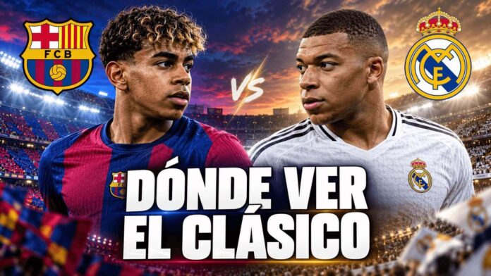 Dónde ver el Clásico Gratis: Barça-Madrid por TV y Online